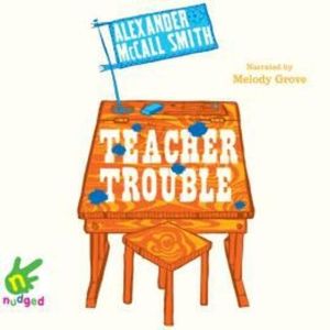 Teacher Trouble – okładka audiobooka, autor Alexander McCall Smith
