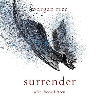 Surrender (Wish, Book Fifteen) – omslag til lydbogen af Morgan Rice