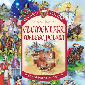 Kocham Polskę. Elementarz małego Polaka – okładka audiobooka, autor Jarosław Szarek, Joanna Wieliczka-Szarek