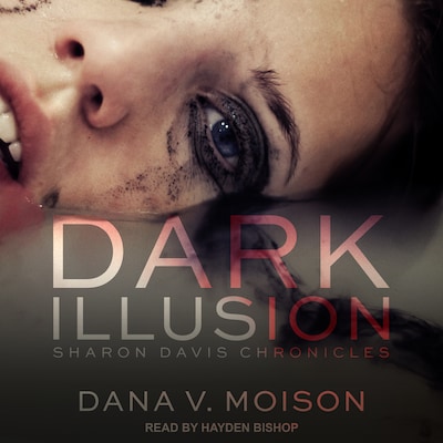Dark Illusion – omslag til lydbogen af Dana V. Moison