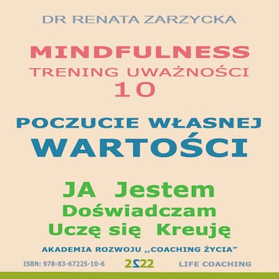 Poczucie Własnej Wartości. Ja jestem, doświadczam, Uczę się, kreuję