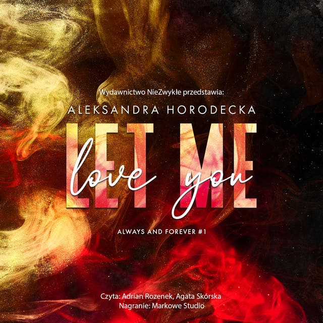 Let me love you – okładka audiobooka, autor Aleksandra Horodecka