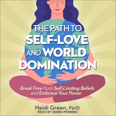 The Path to Self-Love and World Domination – omslag til lydbogen af Heidi Green
