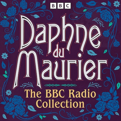 Daphne du Maurier: The BBC Radio Collection – omslag til lydbogen af Daphne du Maurier