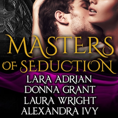 Masters of Seduction – omslag til lydbogen af Lara Adrian, Donna Grant, Laura Wright