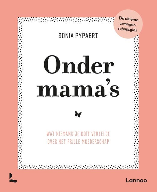 Onder mama's: Wat niemand je ooit vertelde over het moederschap
