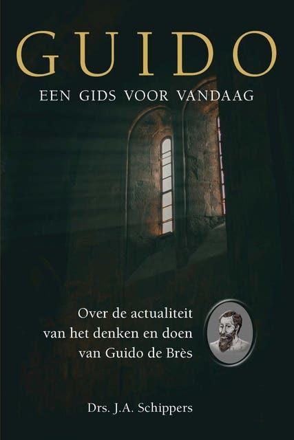 Guido: een gids voor vandaag: Over de actualiteit van het denken en doen van Guido de Brès – omslag van het luisterboek van J.A. Schippers