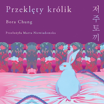Przeklęty królik – okładka audiobooka, autor Bora Chung