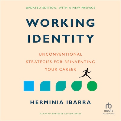 Working Identity, Updated Edition, With a New Preface – omslag til lydbogen af Herminia Ibarra