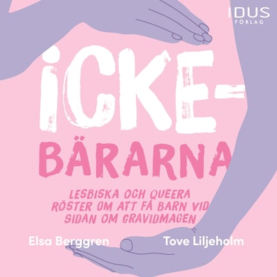 Ickebärarna – omslag till ljudboken av Elsa Berggren, Tove Liljeholm
