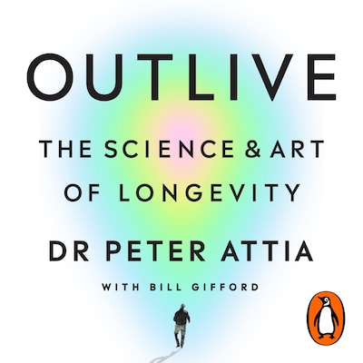 Outlive – omslag til lydbogen af Peter Attia, Bill Gifford