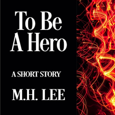 To Be a Hero