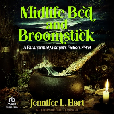 Midlife Bed and Broomstick – omslag til lydbogen af Jennifer L. Hart