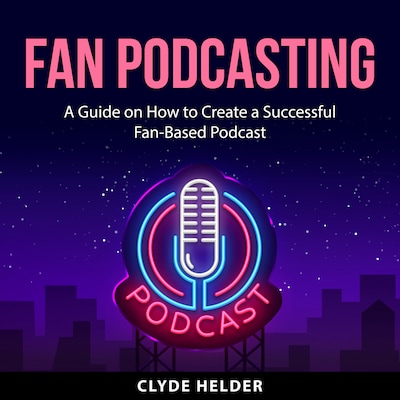 Fan Podcasting