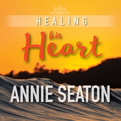 Healing His Heart – omslag til lydbogen af Annie Seaton