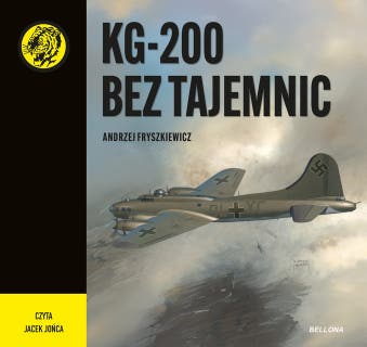 KG-200 bez tajemnic – okładka audiobooka, autor Andrzej Fryszkiewicz