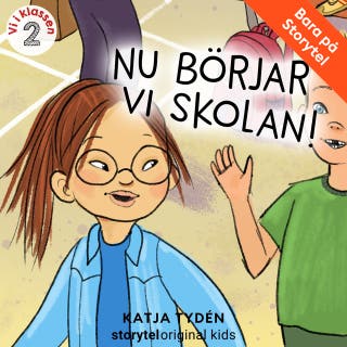 Del 2, Nu börjar vi skolan – Vi i klassen