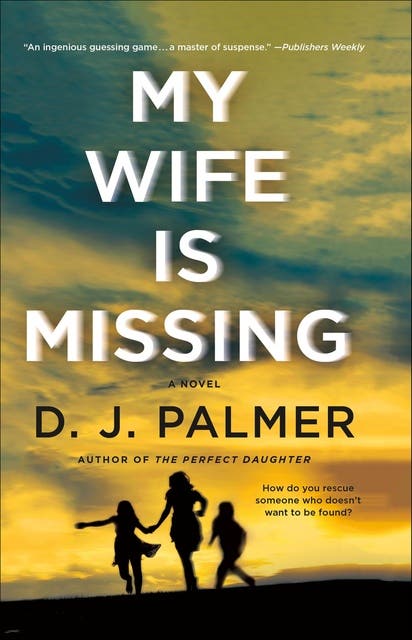 My Wife Is Missing: A Novel – omslag til lydbogen af D J Palmer