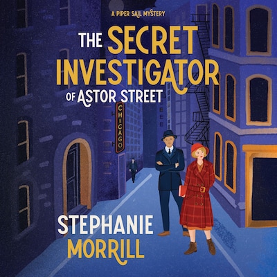 The Secret Investigator of Astor Street – omslag til lydbogen af Stephanie Morrill