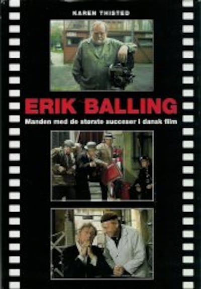 Erik Balling - Manden med de største succeser i dansk film – omslag til lydbogen af Karen Thisted
