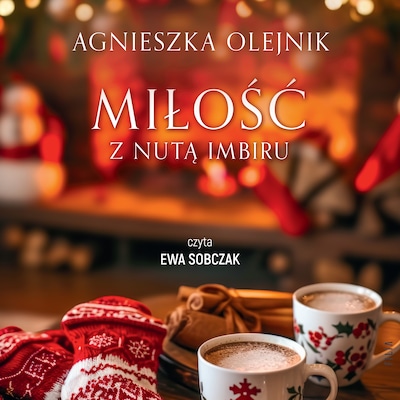 Miłość z nutą imbiru – okładka audiobooka, autor Agnieszka Olejnik
