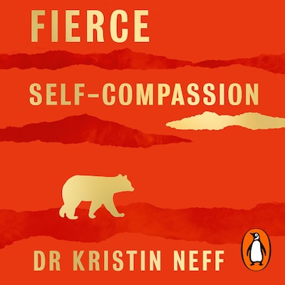 Fierce Self-Compassion – omslag til lydbogen af Kristin Neff