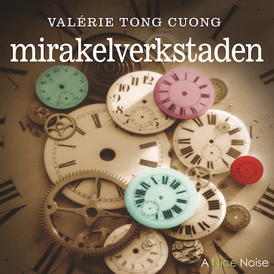 Mirakelverkstaden – omslag till ljudboken av Valérie Tong Cuong