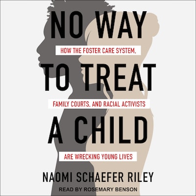 No Way to Treat a Child – omslag til lydbogen af Naomi Schaefer Riley