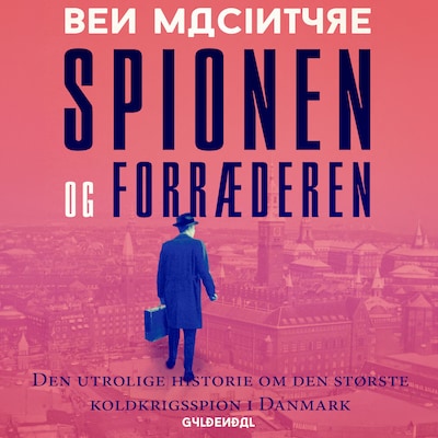Spionen og forræderen – omslag til lydbogen af Ben MacIntyre