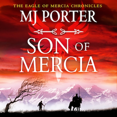 Son of Mercia - The Eagle of Mercia Chronicles - An action-packed historical series from MJ Porter (Unabridged) – omslag til lydbogen af MJ Porter