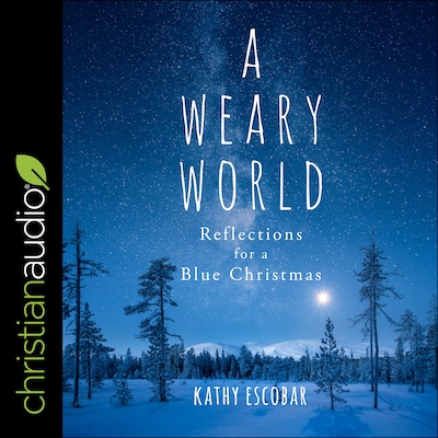 A Weary World – omslag til lydbogen af Kathy Escobar