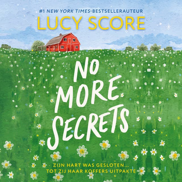 No more secrets: Zijn hart was gesloten… totdat zij haar koffers uitpakte