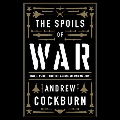 The Spoils of War – omslag til lydbogen af Andrew Cockburn