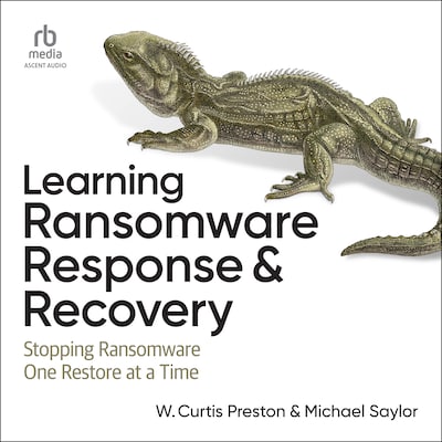 Learning Ransomware Response & Recovery – omslag til lydbogen af W. Curtis Preston, Michael Saylor