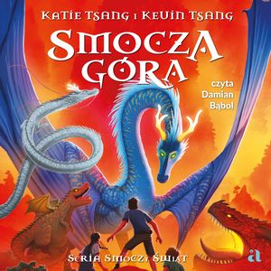 Smocza góra – okładka audiobooka, autor Katie Tsang, Kevin Tsang