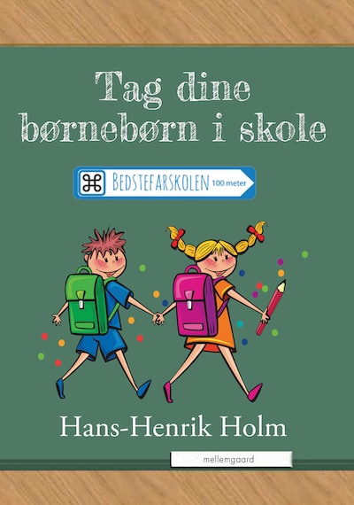 Tag dine børnebørn med i skole – omslag til lydbogen af Hans-Henrik Holm