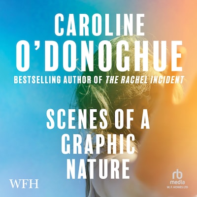 Scenes of a Graphic Nature – omslag til lydbogen af Caroline O'Donoghue