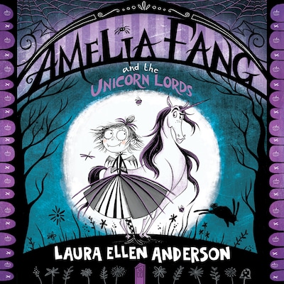 Amelia Fang and the Unicorn Lords – omslag til lydbogen af Laura Ellen Anderson