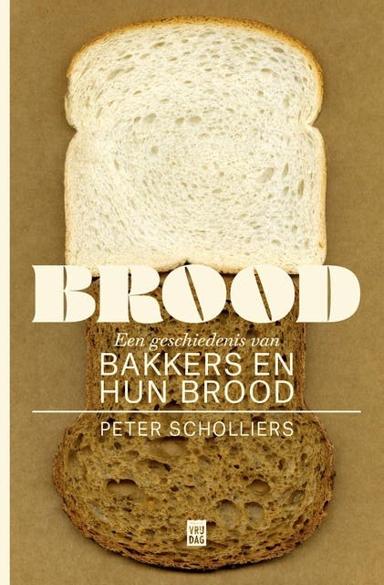 Brood: Een geschiedenis van bakkers en hun brood
