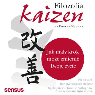 Filozofia Kaizen. Jak mały krok może zmienić Twoje życie – okładka audiobooka, autor Robert Maurer