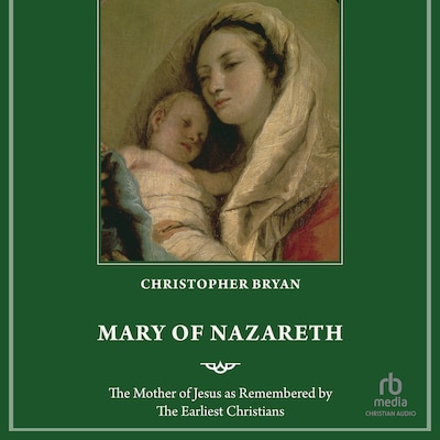 Mary of Nazareth – omslag til lydbogen af Christopher Bryan