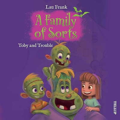 A Family of Sorts #2: Toby and Trouble