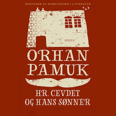 Hr. Cevdet og hans sønner – omslag til lydbogen af Orhan Pamuk
