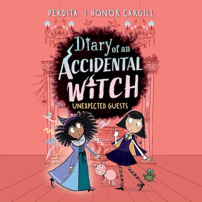 Diary of an Accidental Witch: Unexpected Guests – okładka audiobooka, autor Honor Cargill, Perdita Cargill