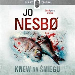 Krew na śniegu – okładka audiobooka, autor Jo Nesbo