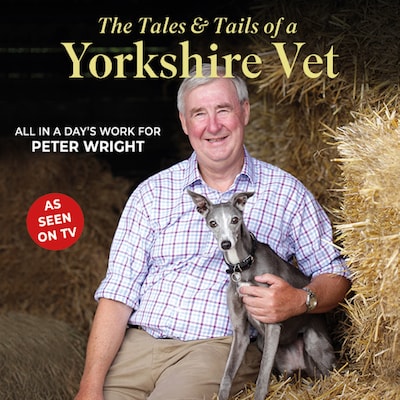 The Tales and Tails of a Yorkshire Vet - All in a day's work for Peter Wright (Unabridged) – omslag til lydbogen af Peter Wright