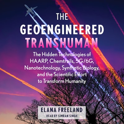 The Geoengineered Transhuman – omslag til lydbogen af Elana Freeland