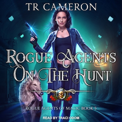 Rogue Agents on the Hunt – omslag til lydbogen af TR Cameron, Martha Carr, Michael Anderle
