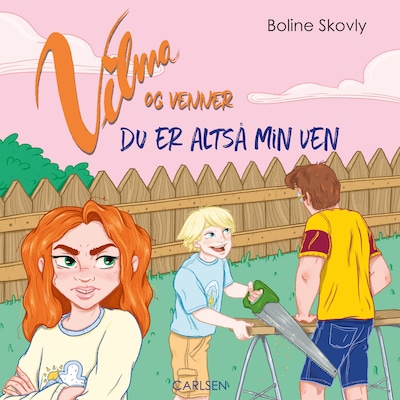 Vilma og venner (4) - Du er altså min ven – omslag til lydbogen af Boline Skovly