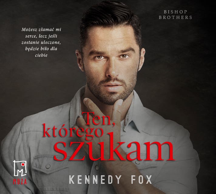 Ten, którego szukam – okładka audiobooka, autor Kennedy Fox
